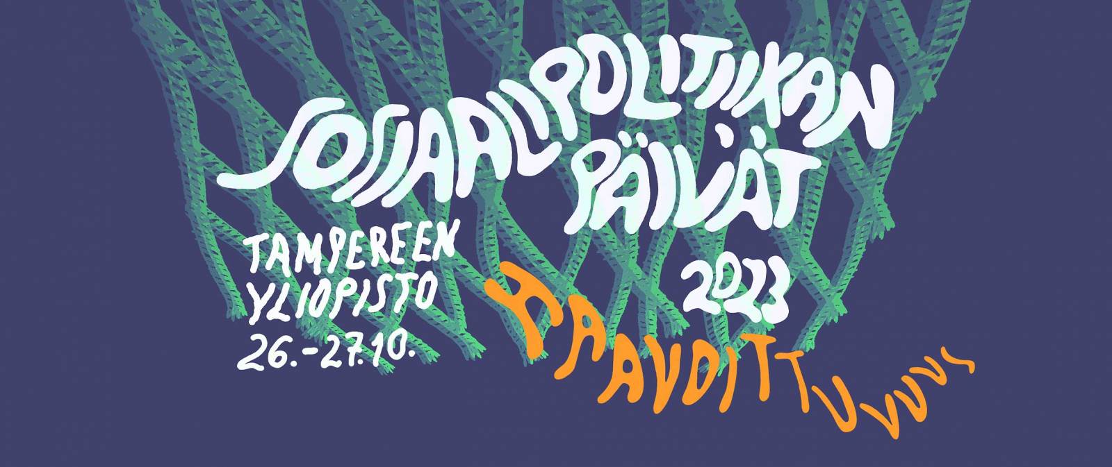 Sosiaalipolitiikan päivät 2023 Tampereella 26.-27.10. Päivien teemana on haavoittuvuus.